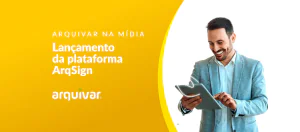 Arquivar lança a ArqSign, plataforma de assinatura eletrônica e digital com processo considerado o mais seguro do mercado